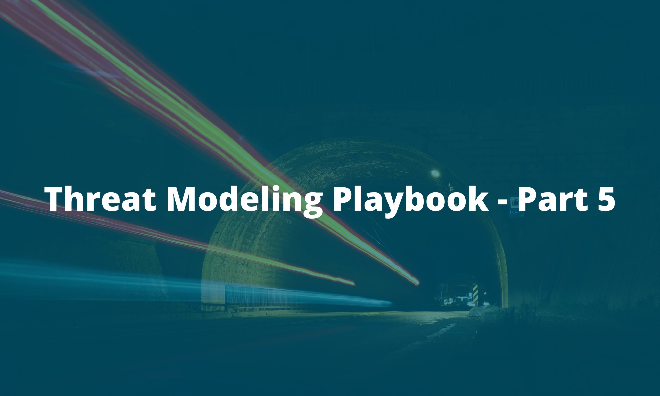 Threat Modeling Playbook – Part 5 Innovate with threat model technology