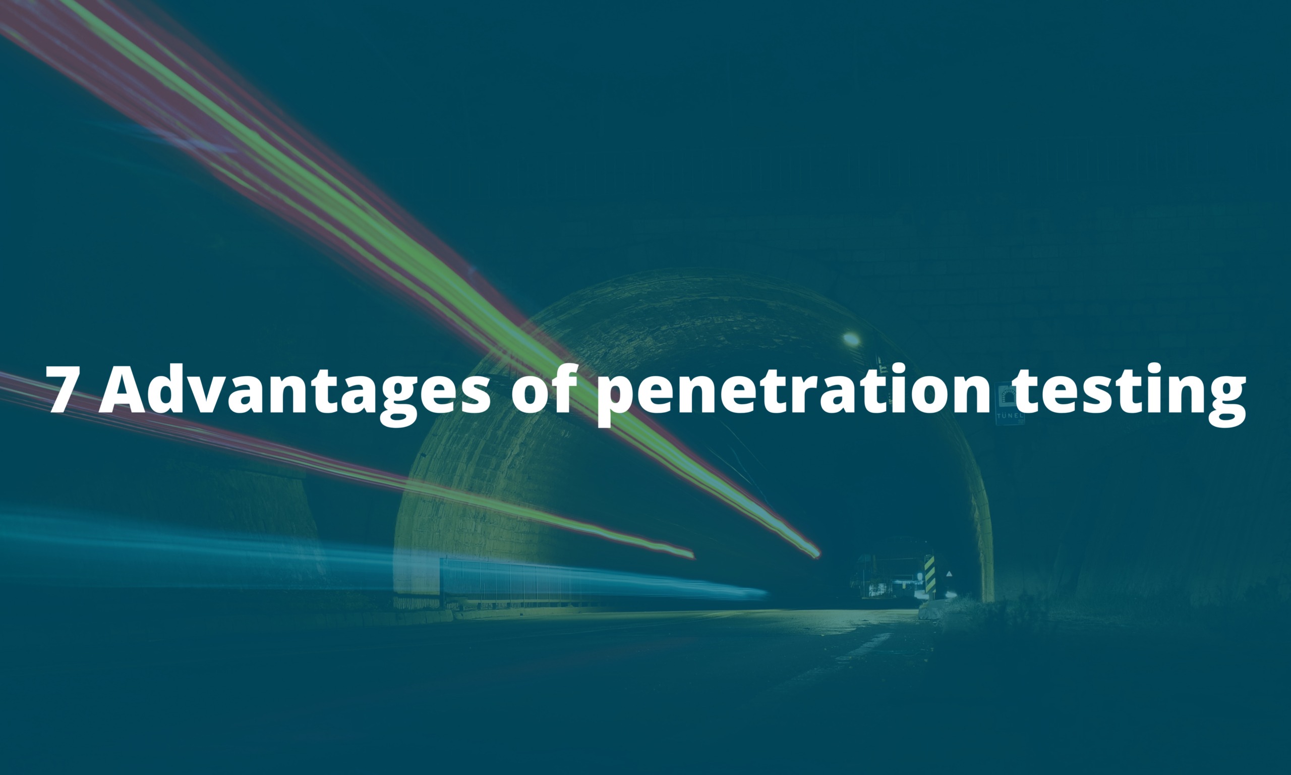 7 advantages of penetration testing