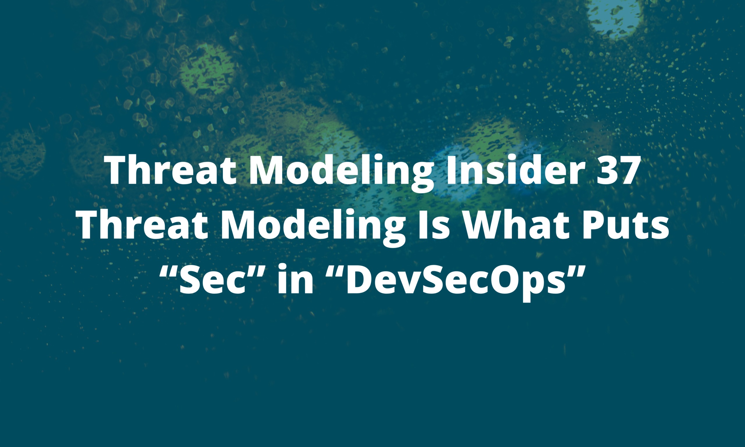 Threat Modeling Insider – September 2024