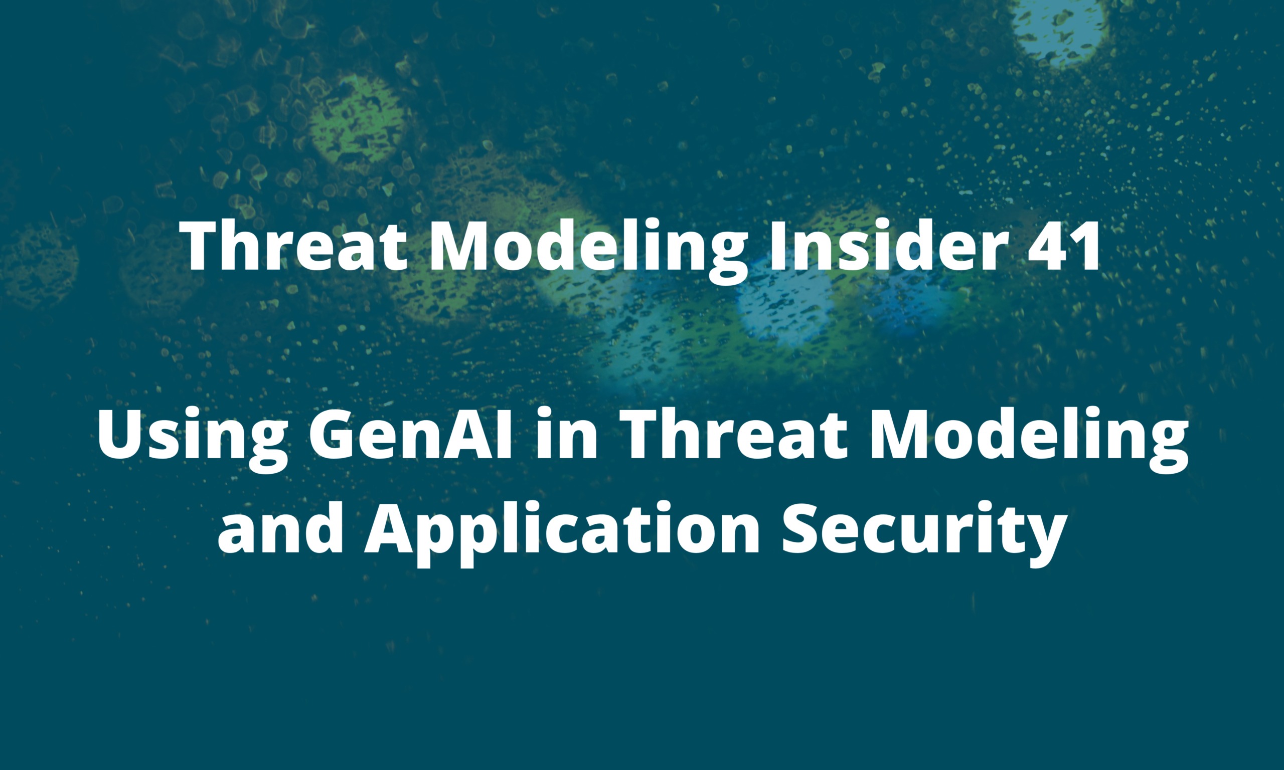 Threat Modeling Insider – February 2025